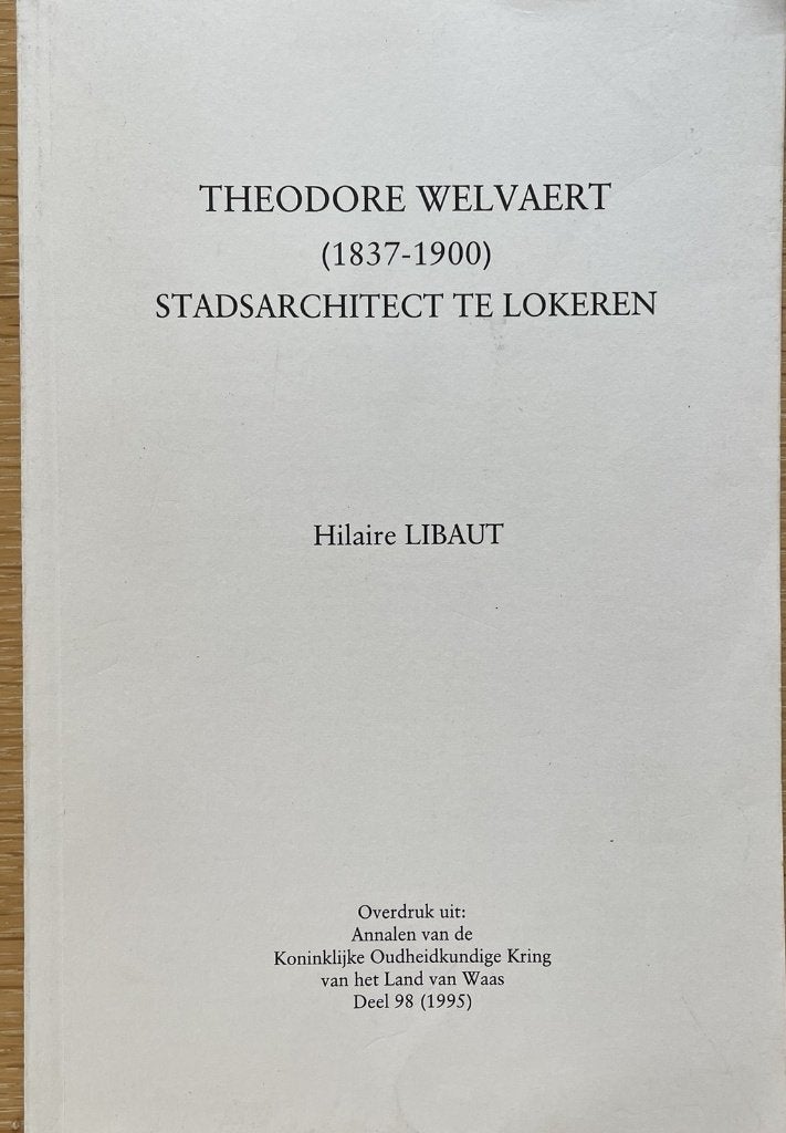 Theodore Welvaert stadsarchitect te Lokeren, Boeken, Kunst en Cultuur | Architectuur, Ophalen of Verzenden