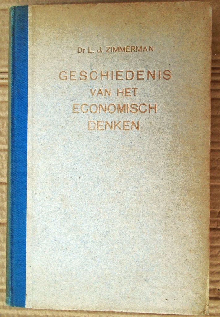 Geschiedenis van het economisch denken - 1947 - Zimmerman, Gelezen, Dr. Louis J. Zimmerman (1913-1998), Ophalen of Verzenden, Economie en Marketing