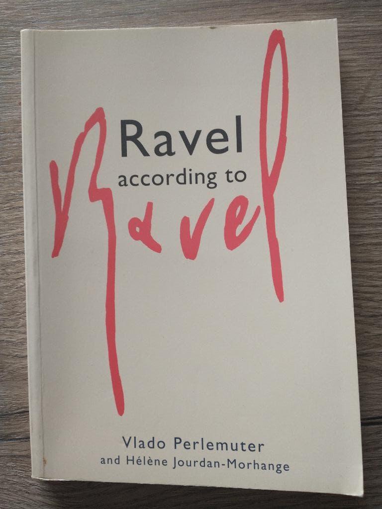 Ravel according to Ravel, Livres, Musique, Comme neuf, Enlèvement, Vlado Perlemuter, Genre ou Style