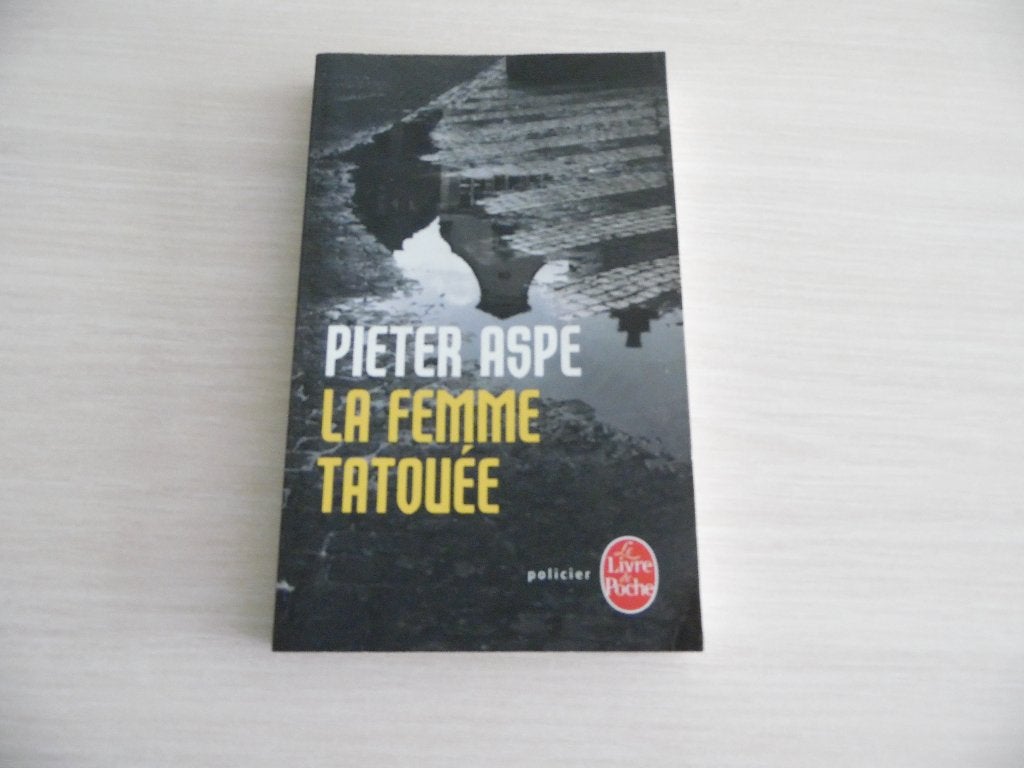 LA FEMME TATOUÉE      PIETER ASPE, Enlèvement ou Envoi, Comme neuf, Pieter Aspe