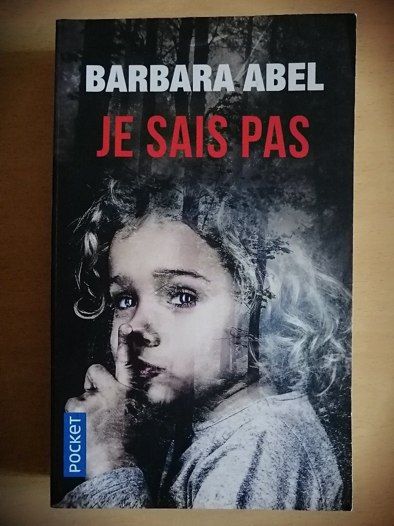 Je sais pas de Barbara Abel, Livres, Thrillers, Enlèvement ou Envoi