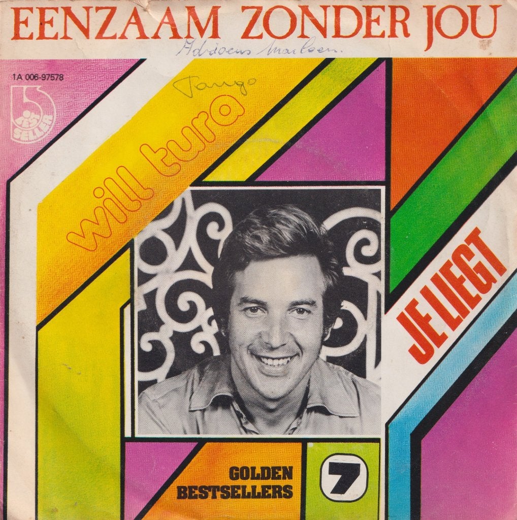 Will Tura – Eenzaam zonder jou / Je liegt - Single, Enlèvement ou Envoi, Utilisé, 7 inch, En néerlandais
