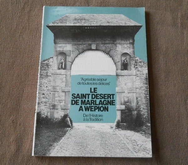 Le Saint Desert de Marlagne à Wépion - Namur, Ophalen of Verzenden, Gelezen