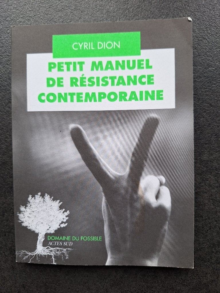 Petit manuel de résistance contemporaine _ Cyril Dion, Boeken, Filosofie, Ophalen, Zo goed als nieuw, Praktische filosofie, Cyril Dion
