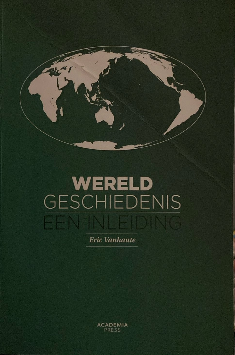 Eric Vanhaute - wereld geschiedenis een inleiding, Livres, Politique & Société, Enlèvement ou Envoi, Eric Vanhaute
