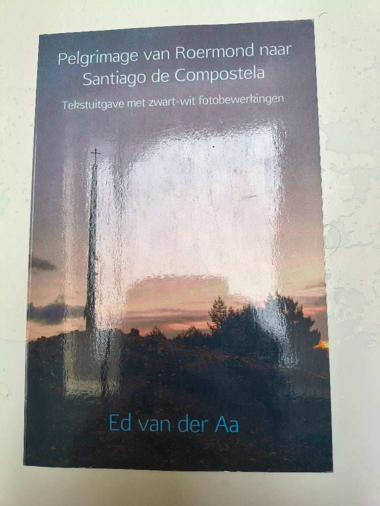 Pelgrimage Roermond/Santiago de Compostela - Ed van der Aa, Enlèvement, Neuf, Ed van der Aa, Europe