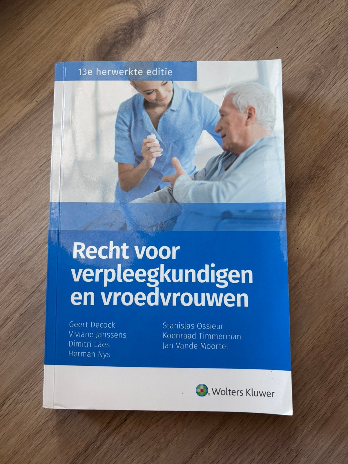 Recht voor verpleegkundigen en vroedvrouwen 13e editie, Boeken, Ophalen of Verzenden, Zo goed als nieuw, Hogeschool