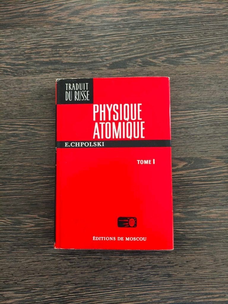 Livre Éditions MIR - Physique Atomique Tome 1 (E. Chpolski), Livres, E. Chpolski, Enlèvement ou Envoi, Utilisé, Sciences naturelles