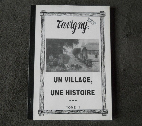 Tavigny : un village, une histoire (tome 1)  -  Houffalize, Enlèvement ou Envoi, Utilisé