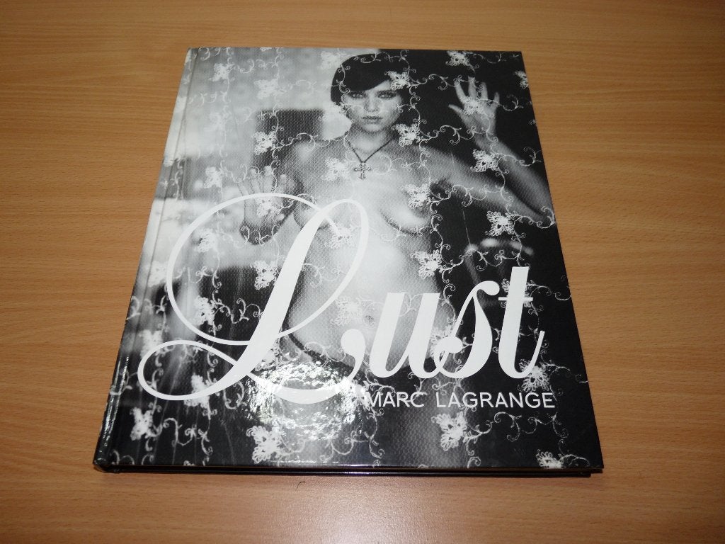 Marc Lagrange – Lust (fotoboek), Boeken, Fotografie algemeen, Ophalen of Verzenden, Zo goed als nieuw, Marc lagrange