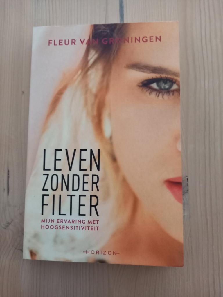 Leven zonder filters over hoog sensitiviteit, Livres, Conseil, Aide & Formation, Enlèvement ou Envoi, Comme neuf
