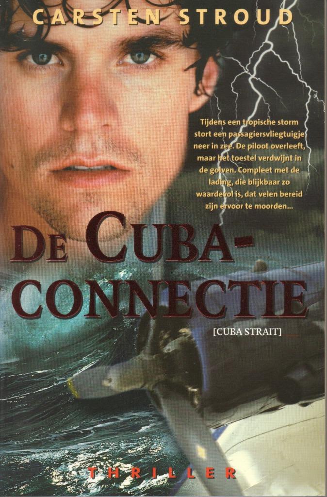 DE CUBA-CONNECTIE - CARSTEN STROUD, Ophalen of Verzenden, Zo goed als nieuw, Nederland, CARSTEN STROUD
