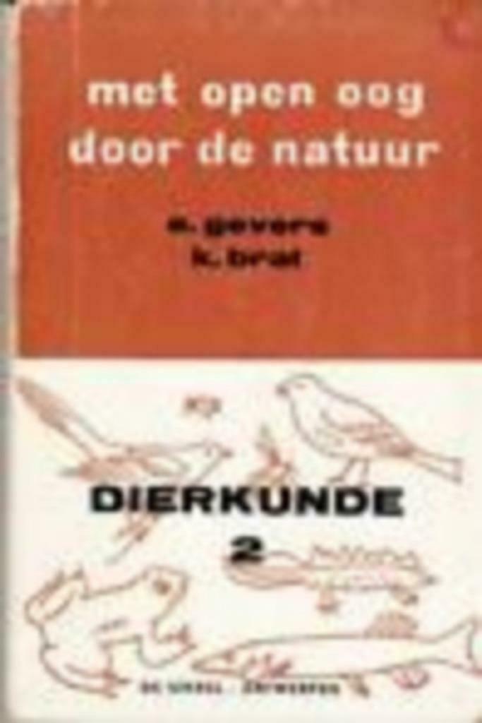 Met open ogen door de natuur.  Dierkunde 2., Livres, Livres scolaires, Utilisé, Biologie, Secondaire, Enlèvement ou Envoi