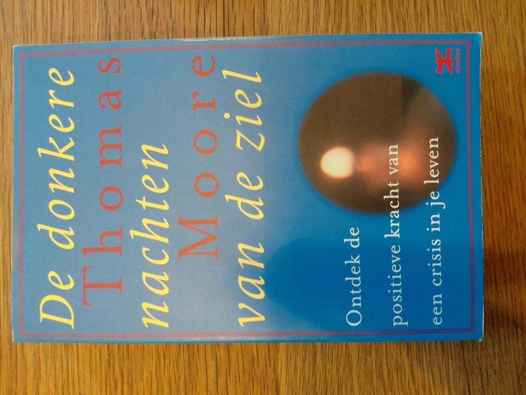 Thomas Moore - De donkere nachten van de ziel, Boeken, Ophalen of Verzenden, Zo goed als nieuw, Thomas Moore