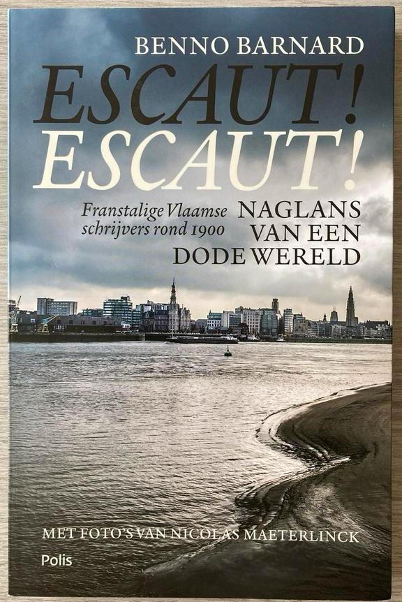 Escaut! Escaut!, Enlèvement ou Envoi, Comme neuf, Benno Barnard