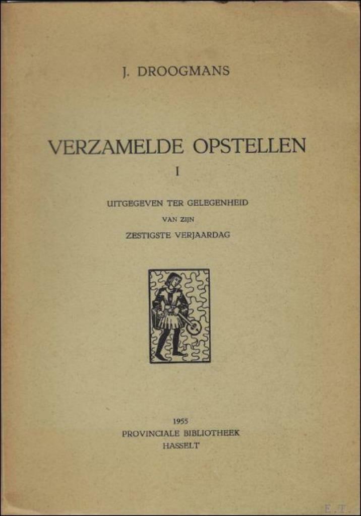 Verzamelde opstellen. Deel I. Uitgegeven ter gelegenheid van, Droogmans, J., Ophalen of Verzenden, Zo goed als nieuw, Eén auteur