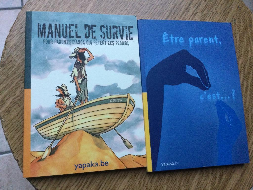 "MANUEL DE SURVIE:PARENTS D'ADO"ETRE PARENT/YAPAKA, Enlèvement ou Envoi, YAKAPA