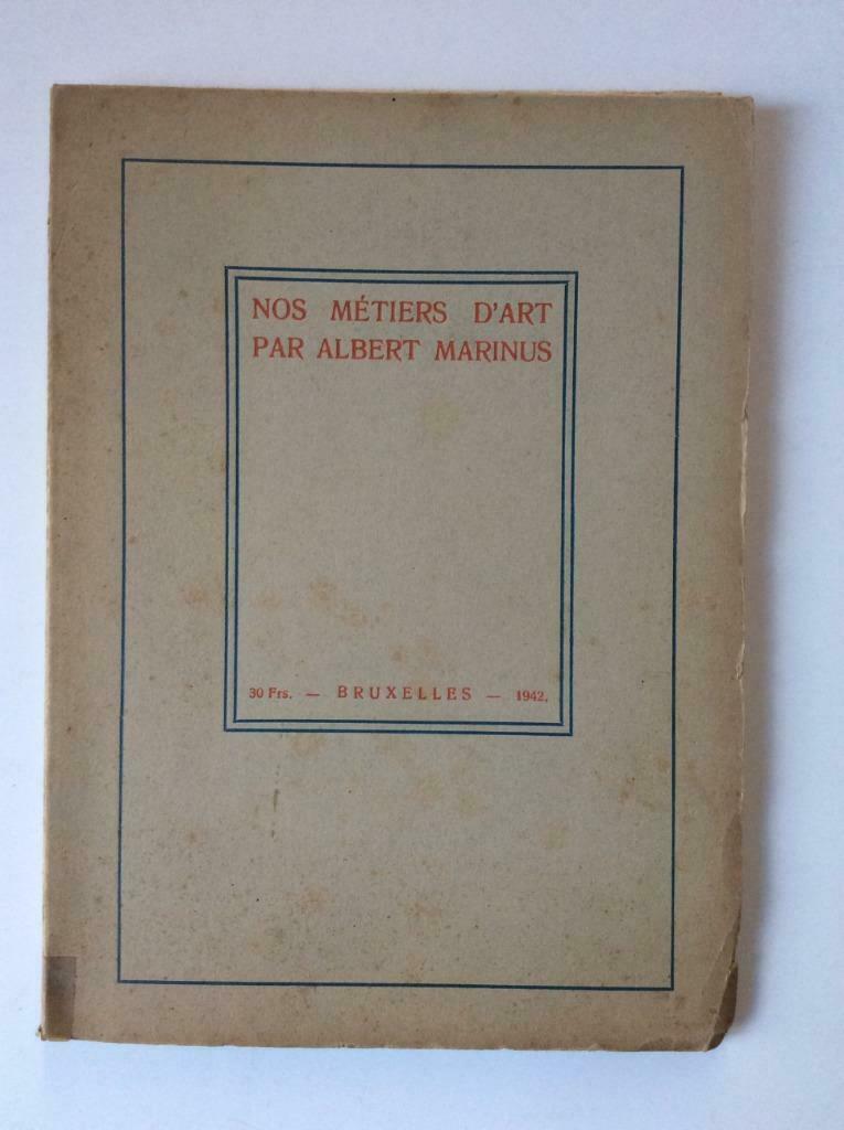 Nos Métiers d'Art par Albert Marinus - Bruxelles - 1942, Boeken, Ophalen of Verzenden, Gelezen