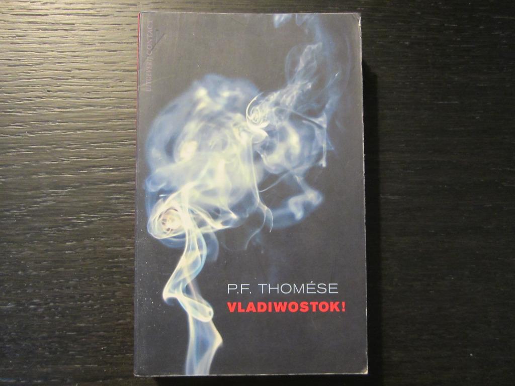 Vladiwostok!   -P.F. Thomése-, Livres, Littérature, Enlèvement ou Envoi