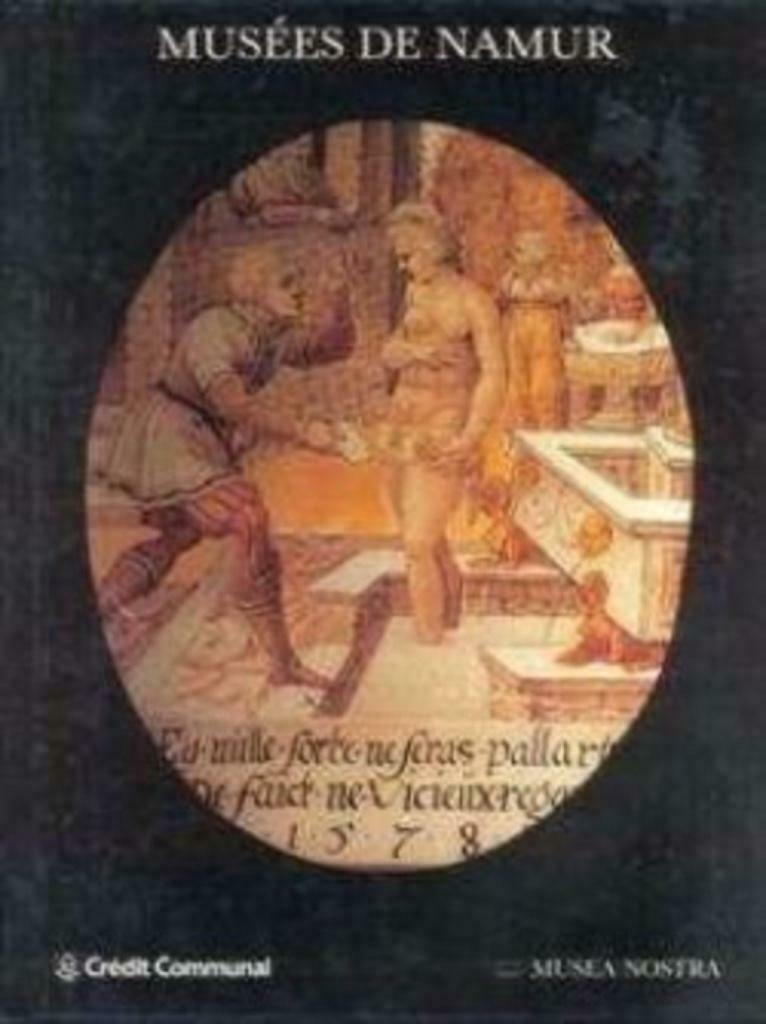 Musées de Namur, Crédit Communal, Ophalen