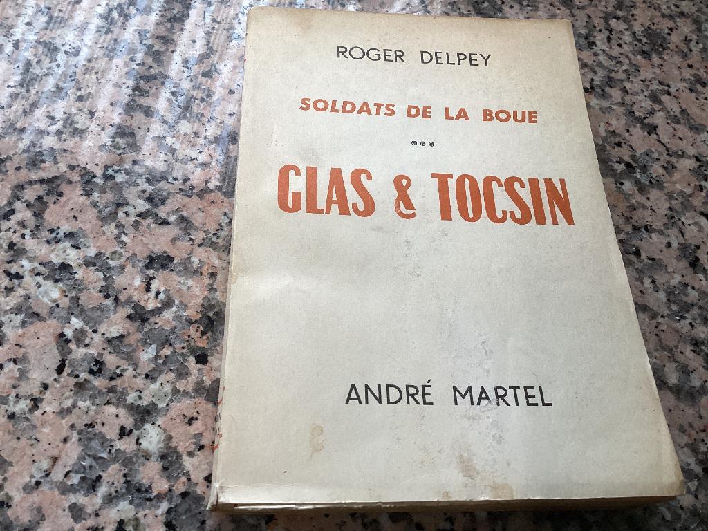 GLAS & TOCSIN. Soldats de la boue. Roger Delpey, Boeken, Ophalen of Verzenden, 1945 tot heden, Gelezen, Overige onderwerpen