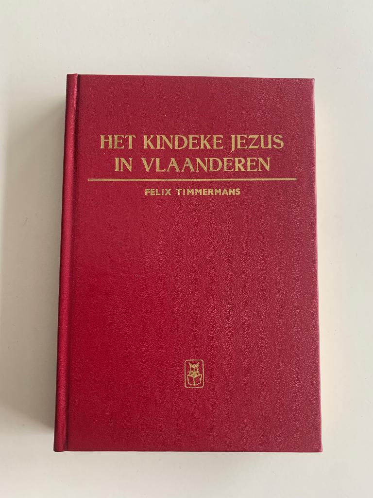 Het kindeke Jezus in Vlaanderen Felix Timmermans, Ophalen of Verzenden, Gelezen
