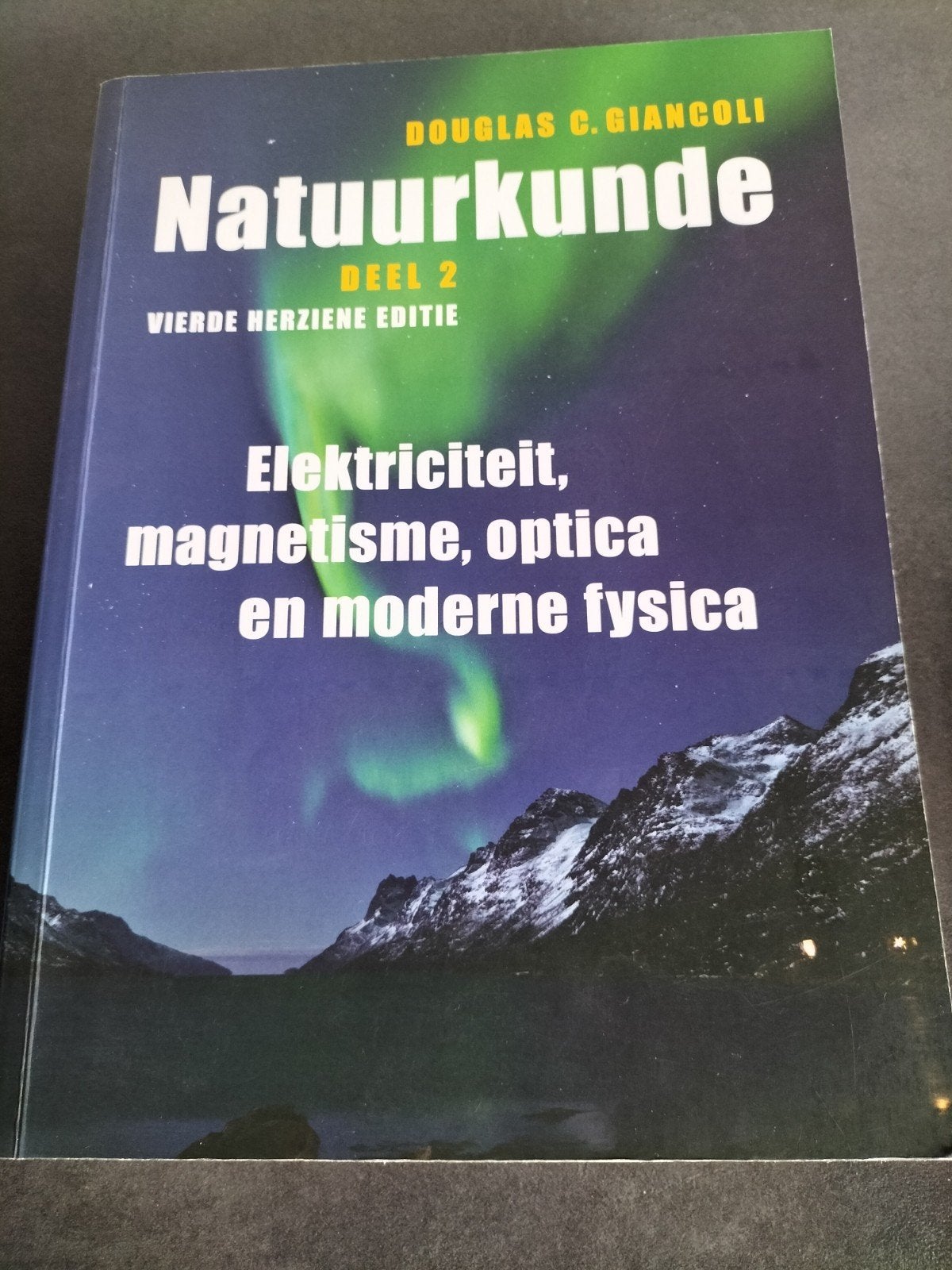 Deel 2 Elektriciteit, magnetisme, optica en moderne fysica, Boeken, Ophalen, Biologie, Douglas C. Giancoli