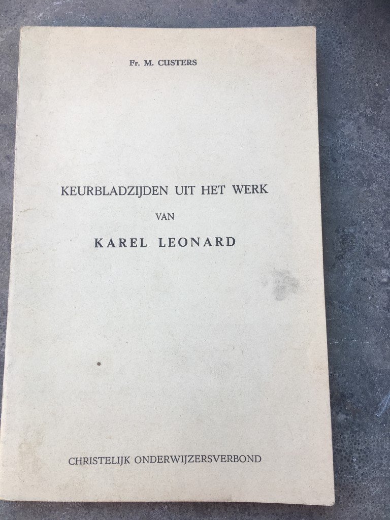 Keurbladzijden werk van Karel Leonard - Custers - didactiek, Antiek en Kunst, Ophalen of Verzenden