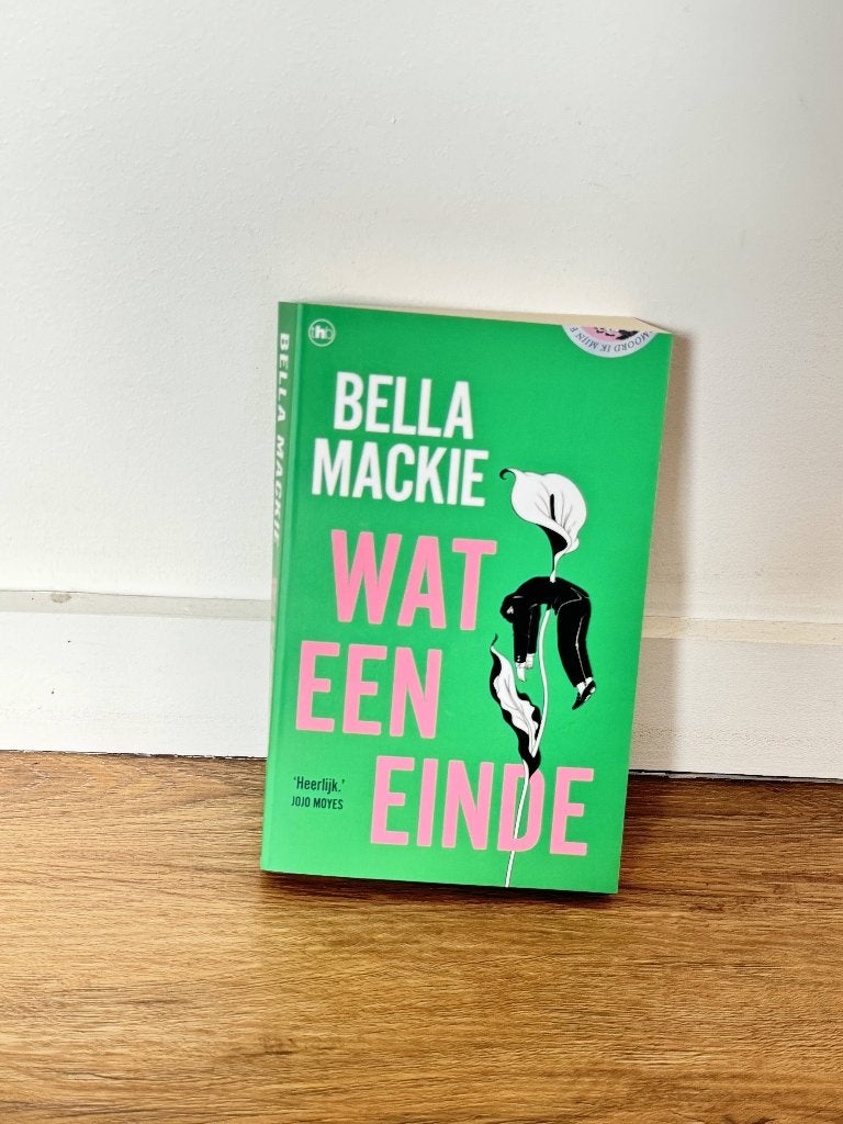 Bella Mackie - Wat een einde, Boeken, Ophalen of Verzenden, Zo goed als nieuw