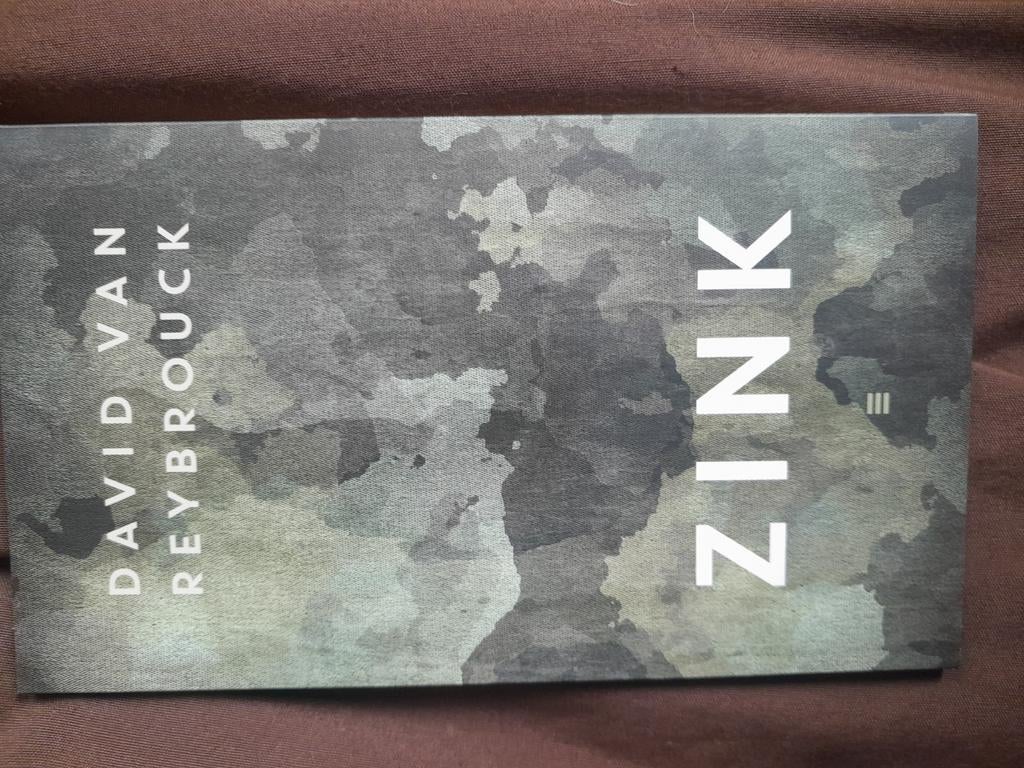 David van Reybrouck - Zink (gesigneerd), Boeken, Essays, Columns en Interviews, Ophalen of Verzenden, David van Reybrouck