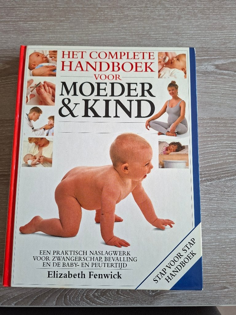 Het complete handboek voor moeder en kind, Ophalen of Verzenden, Zo goed als nieuw
