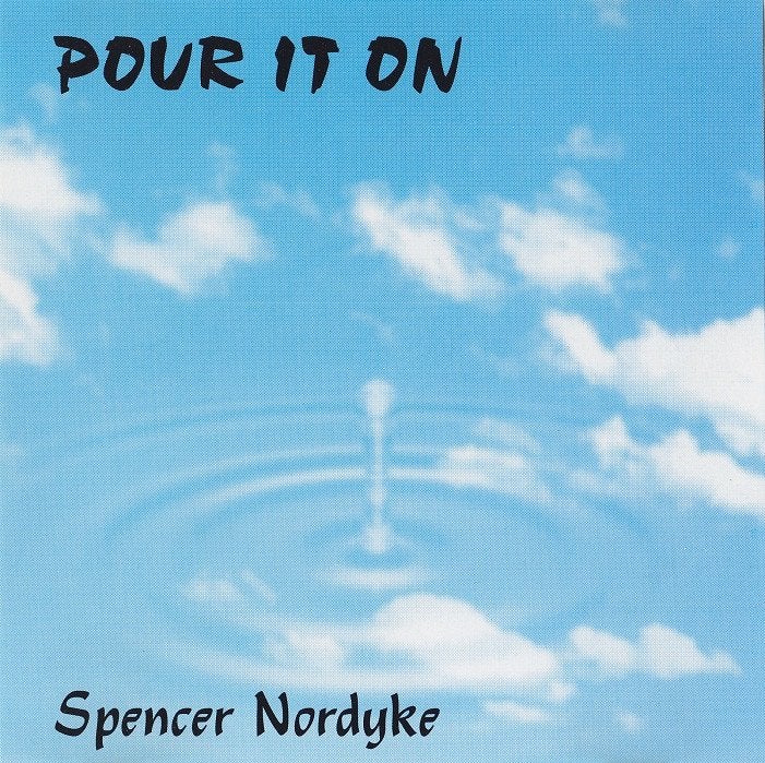 CD EN VENTE SPENCER NORDYKE - Pour It On, Envoi, Gospel