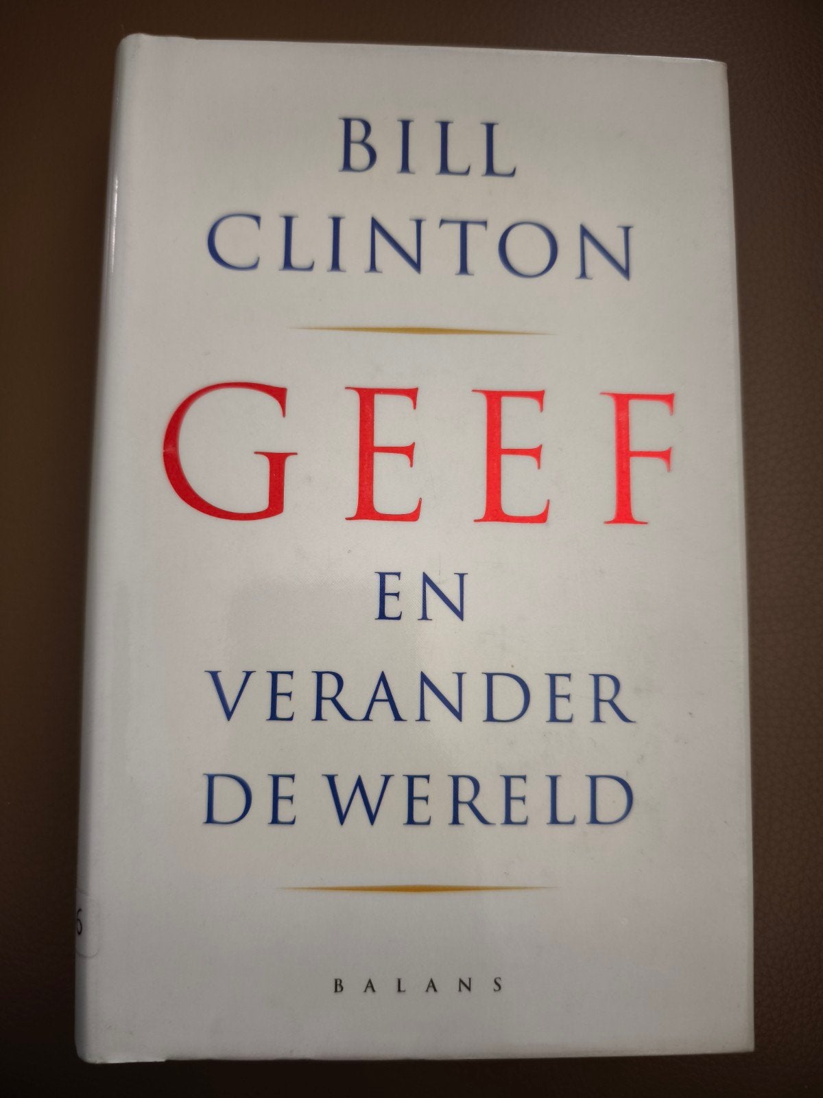 B. Clinton - Geef en verander de wereld., Boeken, Ophalen of Verzenden, B. Clinton
