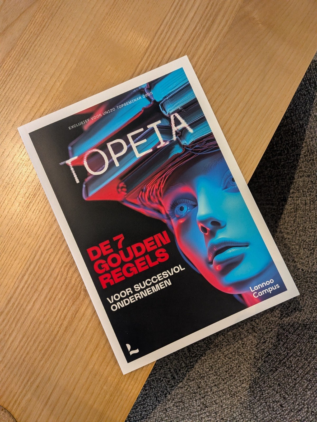 De 7 Gouden Regels voor Succesvol Ondernemen, Ophalen of Verzenden, Nieuw, Topeia