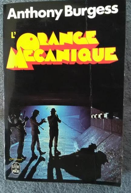 "L'orange mécanique" Anthony Burgess (1972), Enlèvement ou Envoi, Utilisé, Anthony Burgess