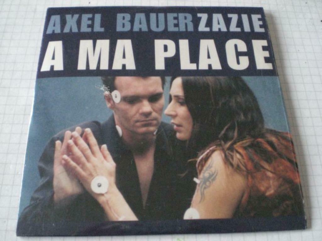CD: Single Axel Bauer Zazie - A Ma Place, Enlèvement ou Envoi