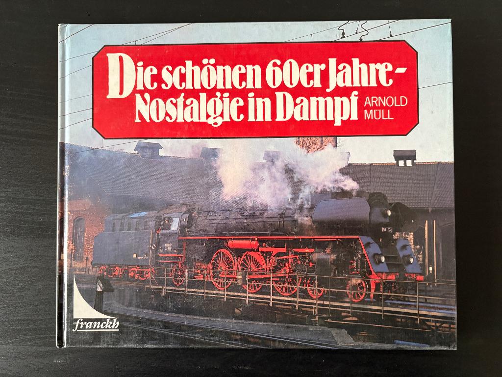 Die schönen 60er jähre Nostalgie in Dampf, Ophalen of Verzenden, Gelezen, Zie beschrijving, Trein