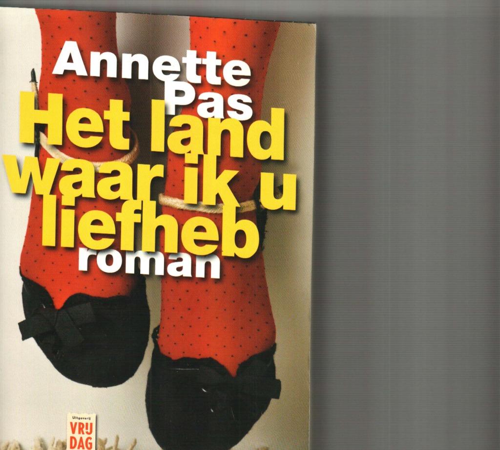 Het land waar ik u liefheb annette pas 336 blz, Ophalen of Verzenden, Zo goed als nieuw, België