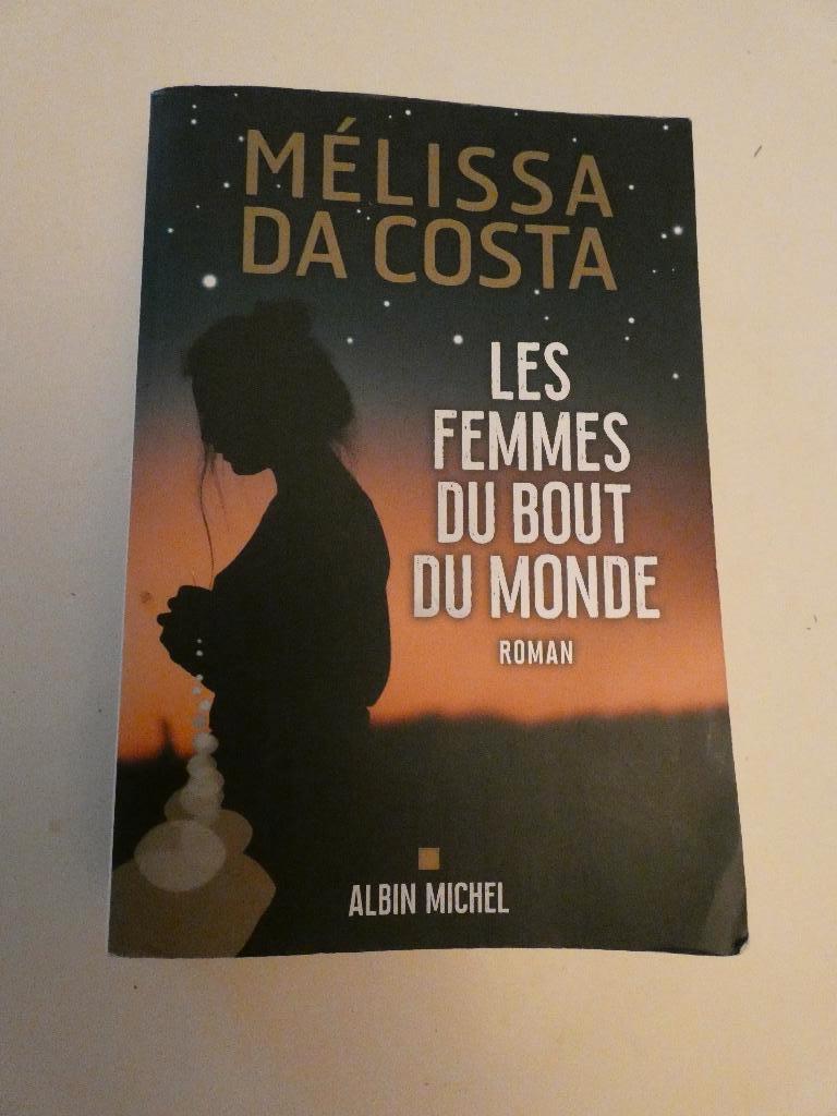 Boek „Vrouwen aan het einde van de wereld”, Boeken, Ophalen of Verzenden, Gelezen, Mélissa da Costa