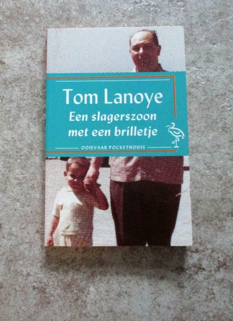 Pocketboekje - Een slagerszoon met een brilletje - Tom Lanoy, Ophalen of Verzenden, Zo goed als nieuw, Tom Lanoye