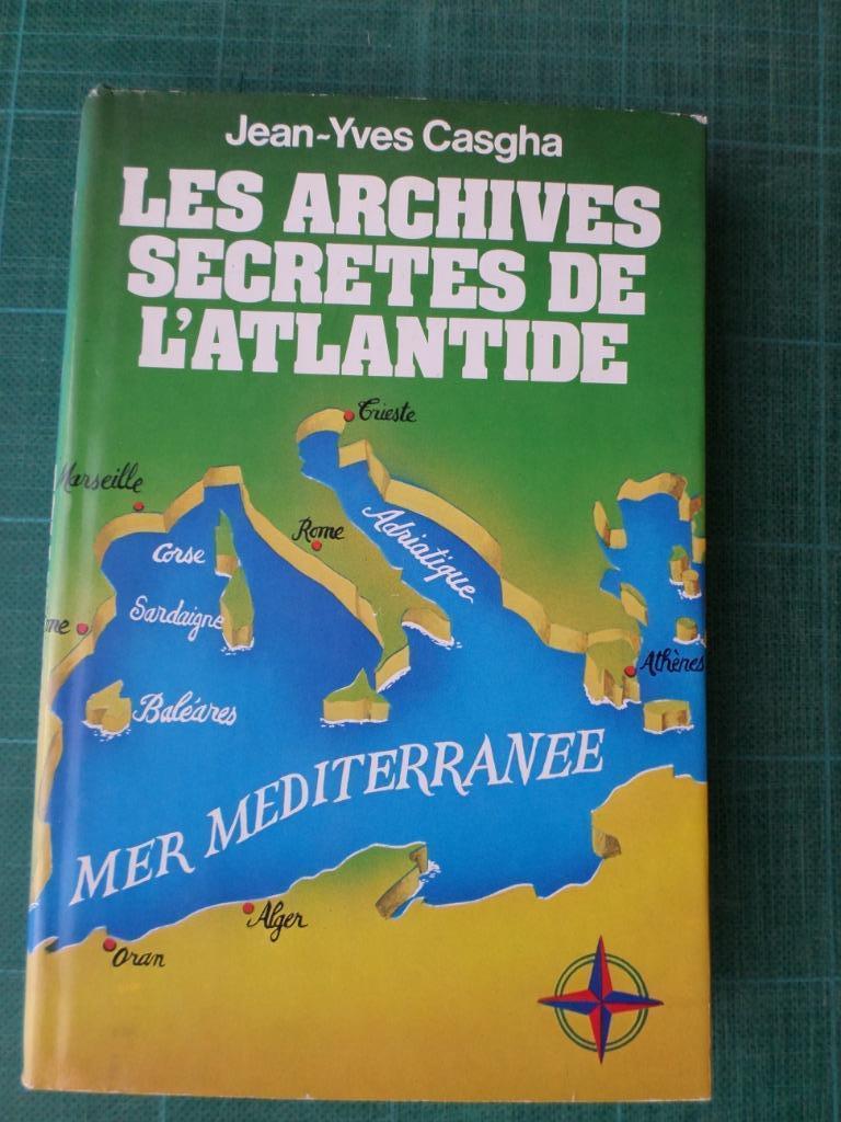 Les archives secrètes de l’Atlantide (Jean-Yves Casgha)-1981, Enlèvement ou Envoi, Jean-Yves Casgha, Comme neuf, Europe autre