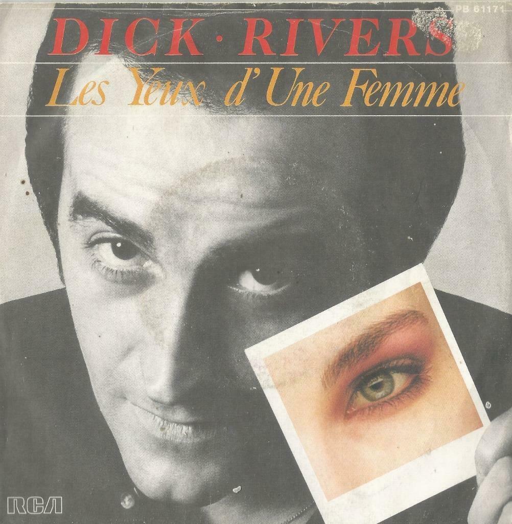 Dick Rivers – Les Yeux d’une femme / Te fatigue pas – Single, Enlèvement ou Envoi, Single, Utilisé, Pop