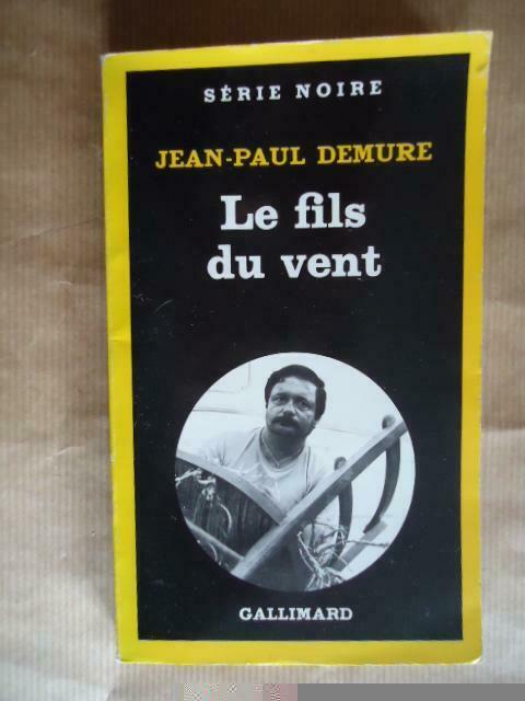 Le fils du vent Jean-Paul Demure Série noire n1926 édition, Enlèvement ou Envoi, Utilisé