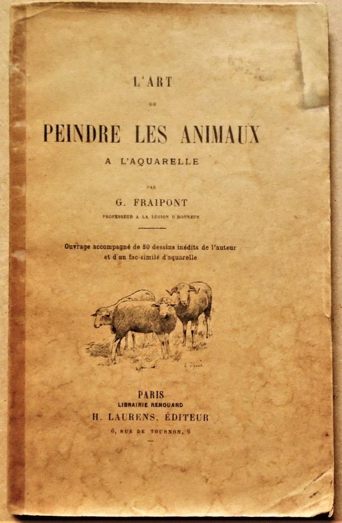 L'Art de peindre les Animaux à l'Aquarelle - 1938 - Fraipont, Peinture et dessin, Enlèvement ou Envoi, Utilisé, Gustave Fraipont