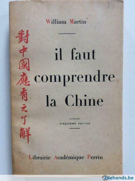Il faut comprendre la Chine - William Martin, Ophalen of Verzenden, Gelezen