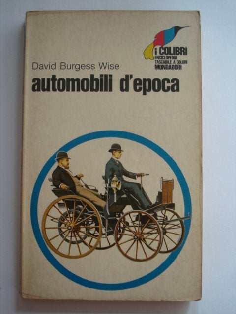 David Burgess Wise Automobili d'epoca I Colibri 39 1972, Livres, Autos | Livres, Général, David Burgess Wise, Utilisé, Envoi