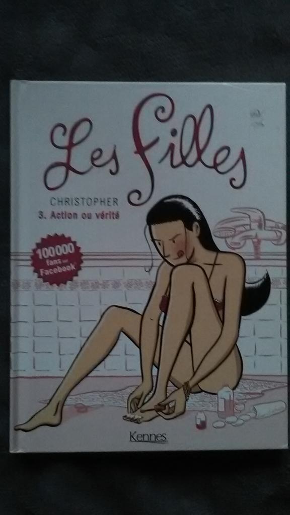 "Les filles, tome 3 : Action ou vérité" Christopher (2014), Neuf, Enlèvement ou Envoi, Une BD, Christopher
