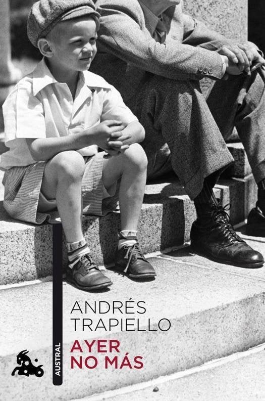 Ayer no más - Andrés Trapiello, Livres, Enlèvement ou Envoi, Neuf