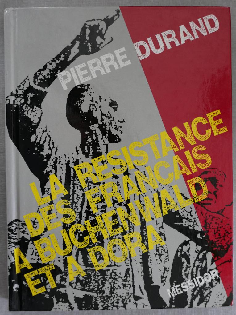La résistance des Français à Buchenwald et à Dora, Boeken, Ophalen, Tweede Wereldoorlog, Zo goed als nieuw, Pierre Durand