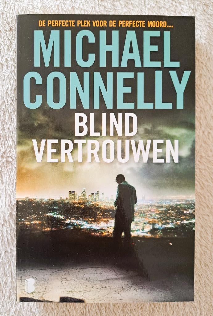 Blind vertrouwen - Michael Connelly, Boeken, Ophalen of Verzenden, Zo goed als nieuw, Michael Connelly